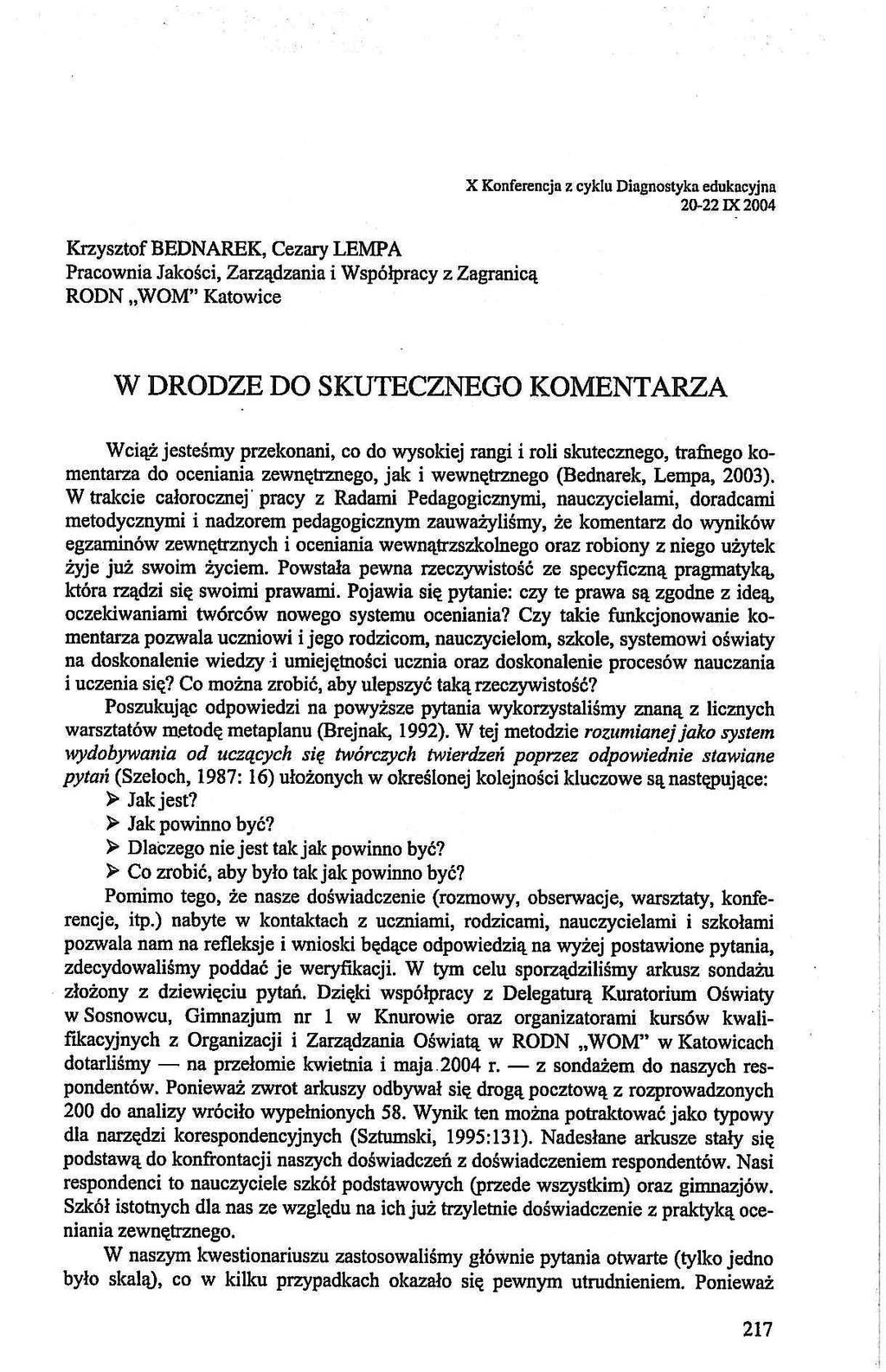 Krzysztof BEDNAREK, Cezary LEMPA Pracownia Jakości, Zarządzania i Współpracy z Zagranicą RODN WOM Katowice X Konferencja z cyklu Diagnostyka edukacyjna 20-22 DC 2004 W DRODZE DO SKUTECZNEGO