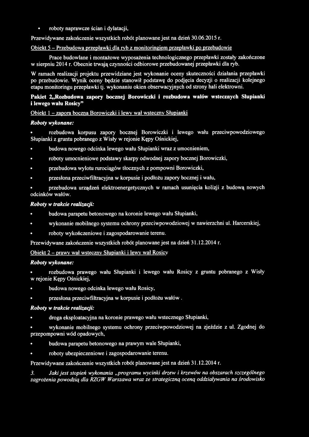 roboty naprawcze ścian i dylatacji, Przewidywane zakończenie wszystkich robót planowane jest na dzień 30.06.2015 r.