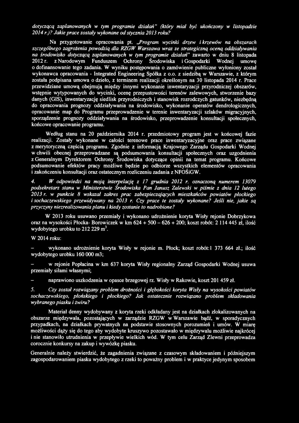 dotyczącą zaplanowanych w tym programie działań (który miał być ukończony w listopadzie 2014 r.)? Jakie prace zostały wykonane od stycznia 2013 roku? Na przygotowanie opracowania pt.