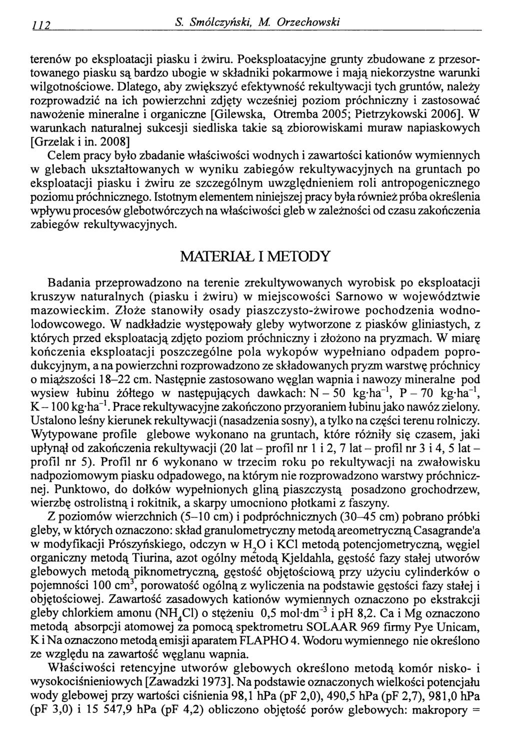 112 S. Smólczyński, M. Orzechowski terenów po eksploatacji piasku i żwiru.