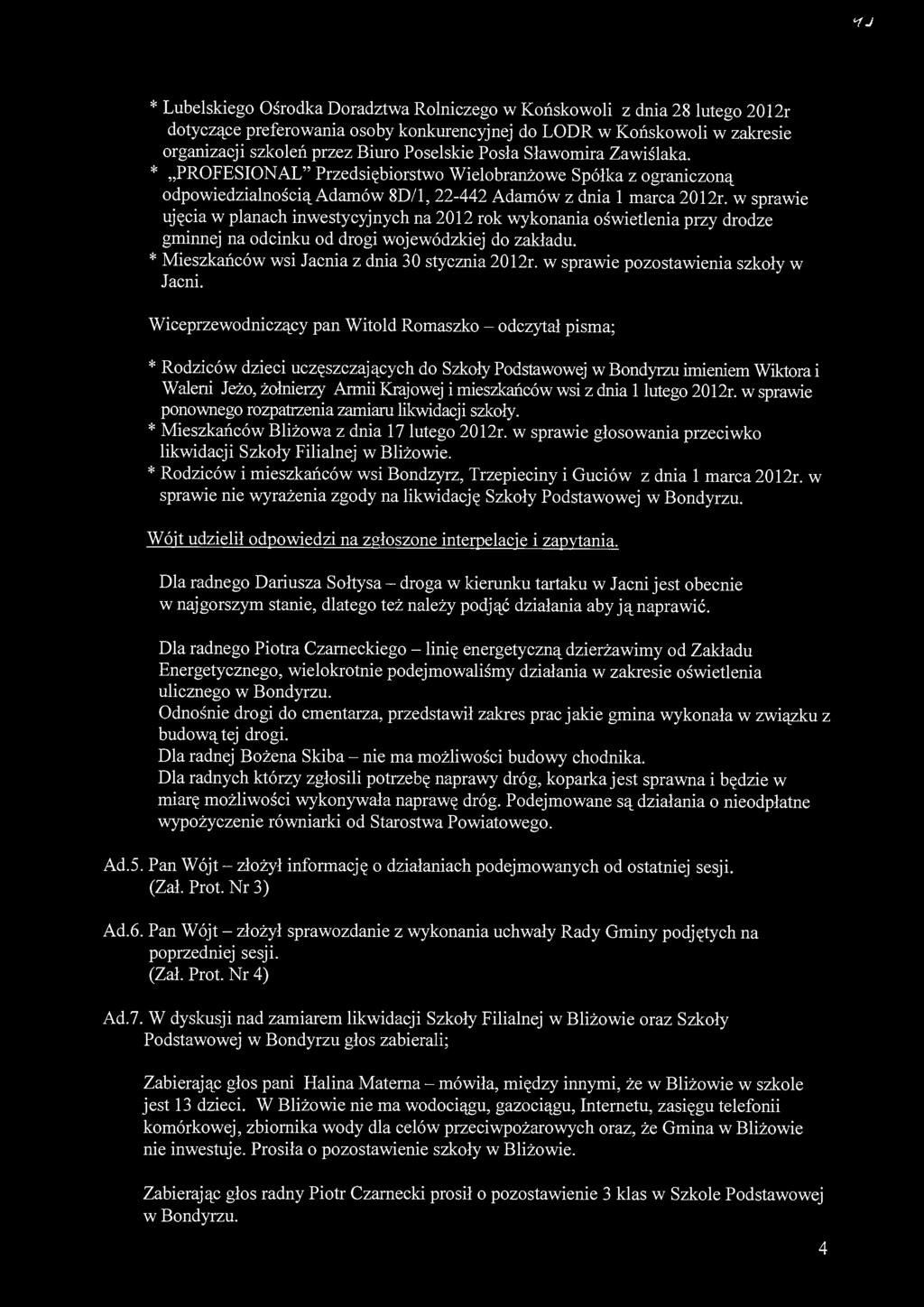 <ij * Lubelskiego Ośrodka Doradztwa Rolniczego w Końskowoli z dnia 28 lutego 2012r dotyczące preferowania osoby konkurencyjnej do LODR w Końskowoli w zakresie organizacji szkoleń przez Biuro
