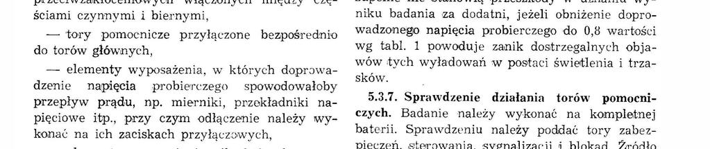 ecwzakłócenowych włączonych mędzy czę ścam czynnym bernym, - to ry pomocncze przyłą czone bezpoś-redno do torów głównych, - eementy wyposażena, w których doprowadzene napęca proberczego spowodowałoby
