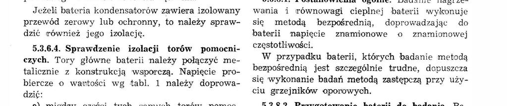b) naeży wy:konać przy wszystkch łącznka ch w stane zamknęca ub doprowadzaj~1c napęca :probercze koejno do każdego oddzene.go odcnka to.rów głównych, pmv stałego wskutek otwarr ca łącznka.