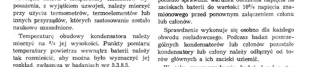 rasmna przez te urządzena w przewfdy wa111y-ch waf'unkach użyrtjkorwana ne spo>woduje we wnętnzu bater WZ!rostu tempe,ratury ponad dopuszczaną da wbudowanych W ną urządzeń.