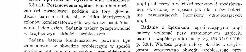 ., 1...> B N-77/30o28-M Wynk sprawdzena naeży u zn:1ć za chdatn, wy magana wg 2.13 oraz ne wyst<)pą objawy us zkodzena eementów bater. Badana nepełne obejmuj ą spr:awdzene ocene wg poz. a).