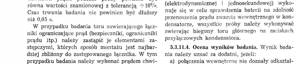 geometryczne najbardzej zbżone. Załączane prądu proberczego porw111no by ć wykonane łącznkem pomocnczym zanstaowanym poza baterą.