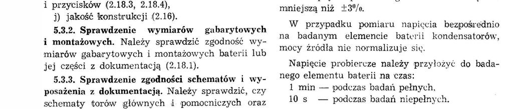 21), f) oznaczena barwam rozmeszczene przewodów W obwodach głównych (2.18.1, 2.19), g) jakość wykonana połączeń w obwodach głównych ochronnych (2.18.1, 2.18.2), h) jakość WYłkonana montażu tofów pomocnczych (2.