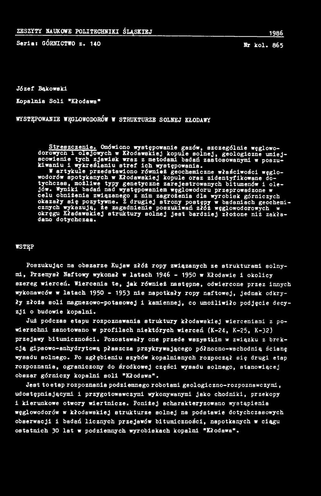 Wyniki badań nad występowaniem węglowodoru przeprowadzone w celu obniżenia związanego z nim zagrożenia dla wyrobisk górniczych okazały się pozytywne.