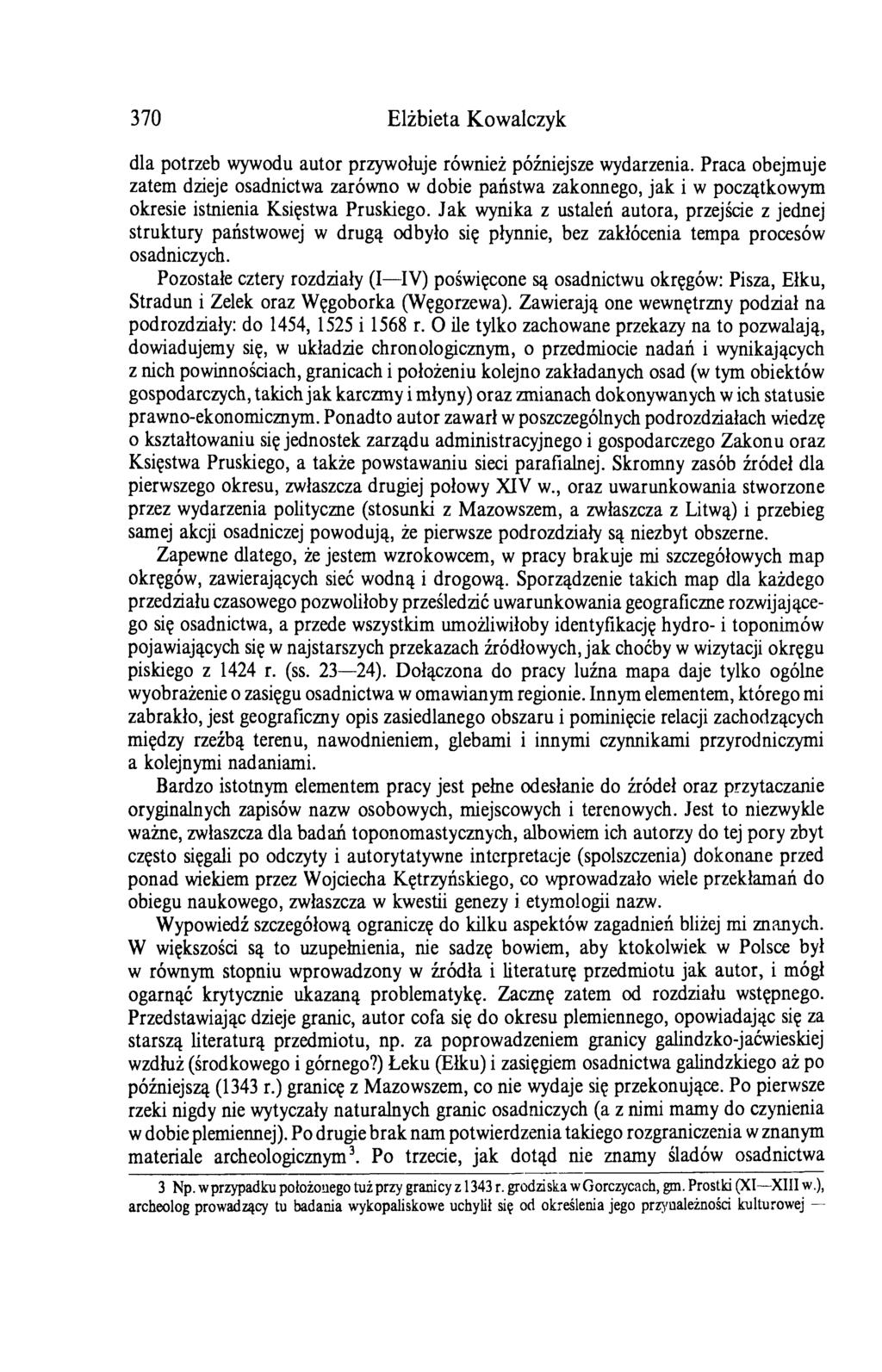 370 Elżbieta Kowalczyk dla potrzeb wywodu autor przywołuje również późniejsze wydarzenia.