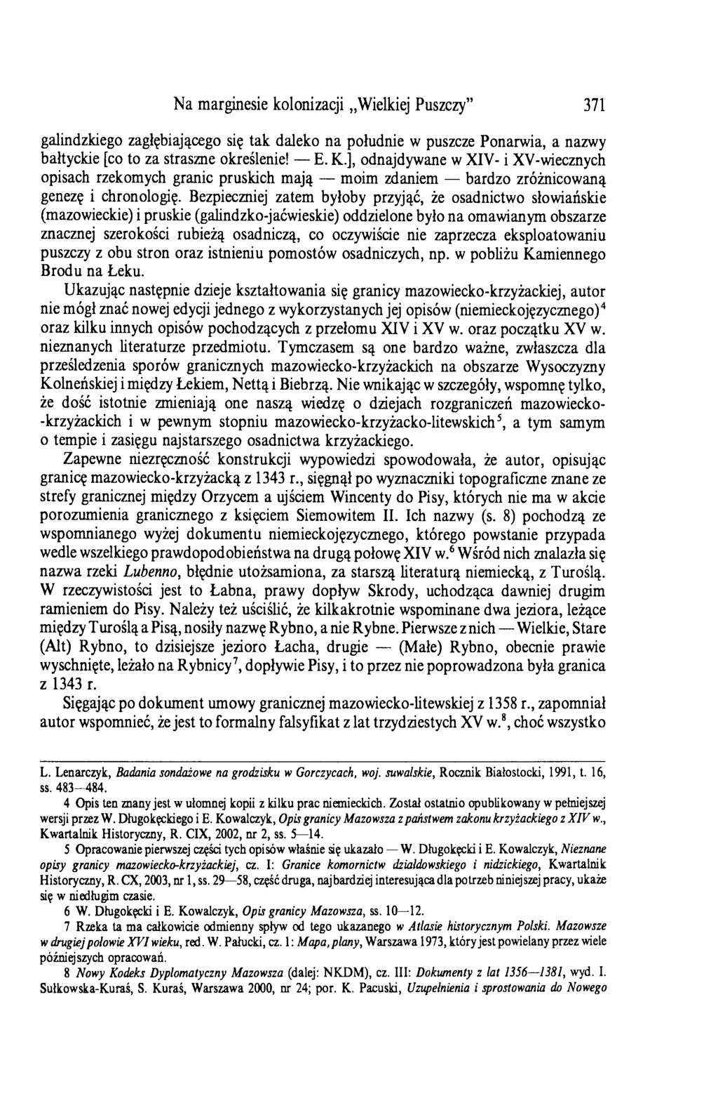 Na marginesie kolonizacji Wielkiej Puszczy 371 galindzkiego zagłębiającego się tak daleko na południe w puszcze Ponarwia, a nazwy bałtyckie [co to za straszne określenie! E. K.