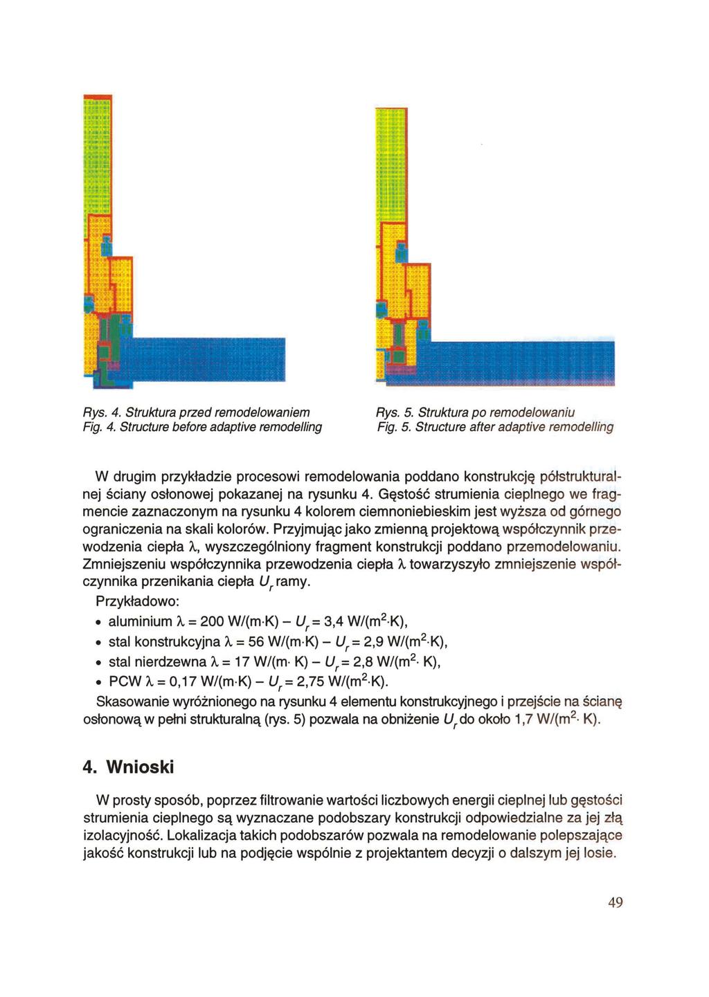 Rys. 4. Struktura przed remodelowaniem Fig. 4. Structure before adaptive remodelling Rys. 5.