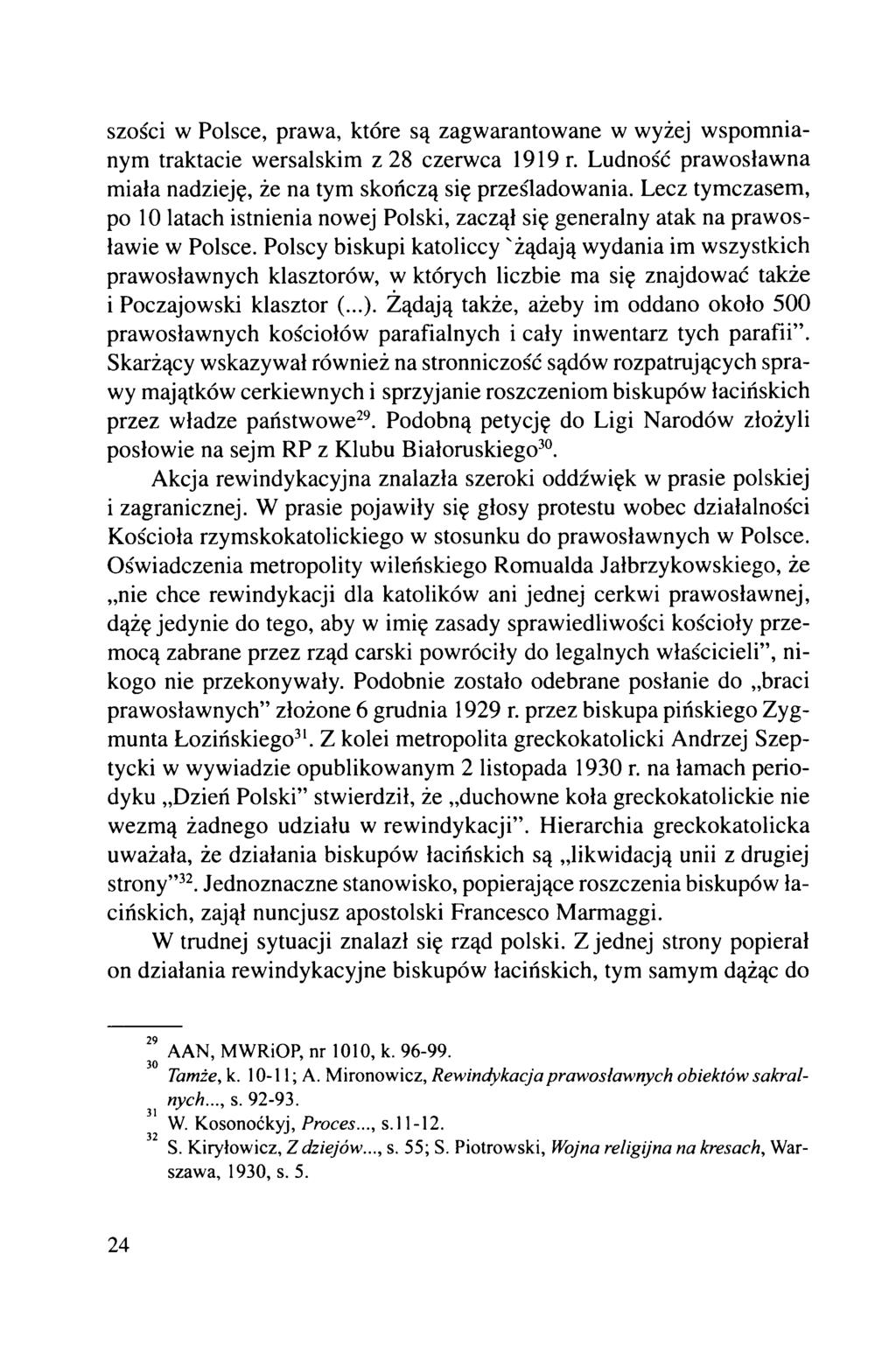 szóści w Polsce, prawa, które są zagwarantowane w wyżej wspomnianym traktacie wersalskim z 28 czerwca 1919 r. Ludność prawosławna miała nadzieję, że na tym skończą się prześladowania.