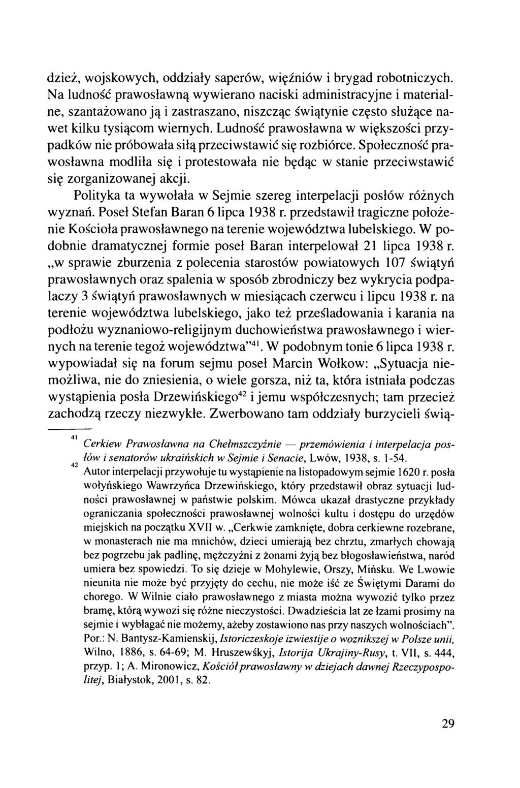 dzież, wojskowych, oddziały saperów, więźniów i brygad robotniczych.