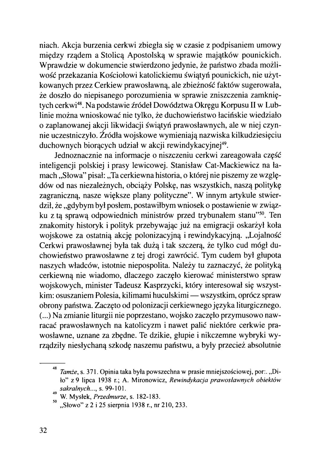 niach. Akcja burzenia cerkwi zbiegła się w czasie z podpisaniem umowy między rządem a Stolicą Apostolską w sprawie majątków pounickich.