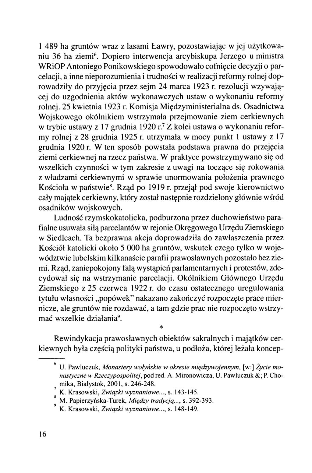 1 489 ha gruntów wraz z lasami Ławry, pozostawiając w jej użytkowaniu 36 ha ziemi6.