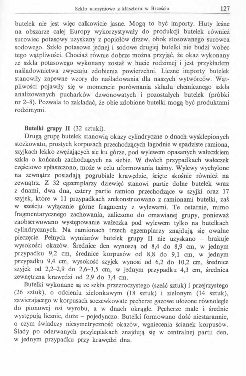 butelek nie jest więc całkowicie jasne. Mogą to być importy.