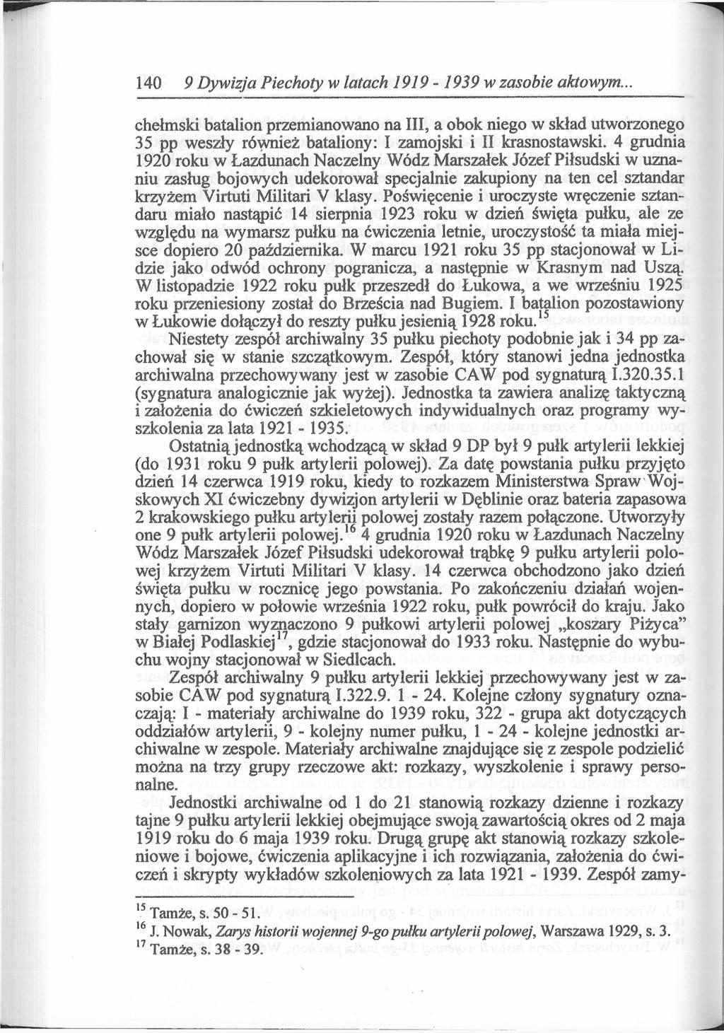 140 9 Dywizja Piechoty w latach 1919-1939 w zasobie aktowym... chełmski batalion przemianowano na III, a obok niego w skład utworzonego 35 pp weszły również bataliony: I zamojski i II krasnostawski.