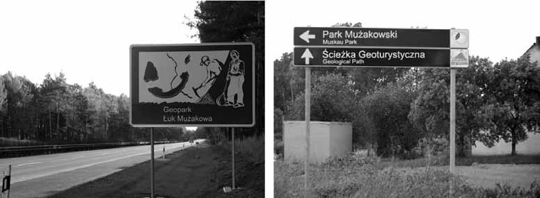 ważnym celem dla Stowarzyszenia jest oznakowanie obszaru Geoparku Łuk Mużakowa, tablicami i znakami z kategorii znaki o obiektach turystycznych E (Rys. 6).