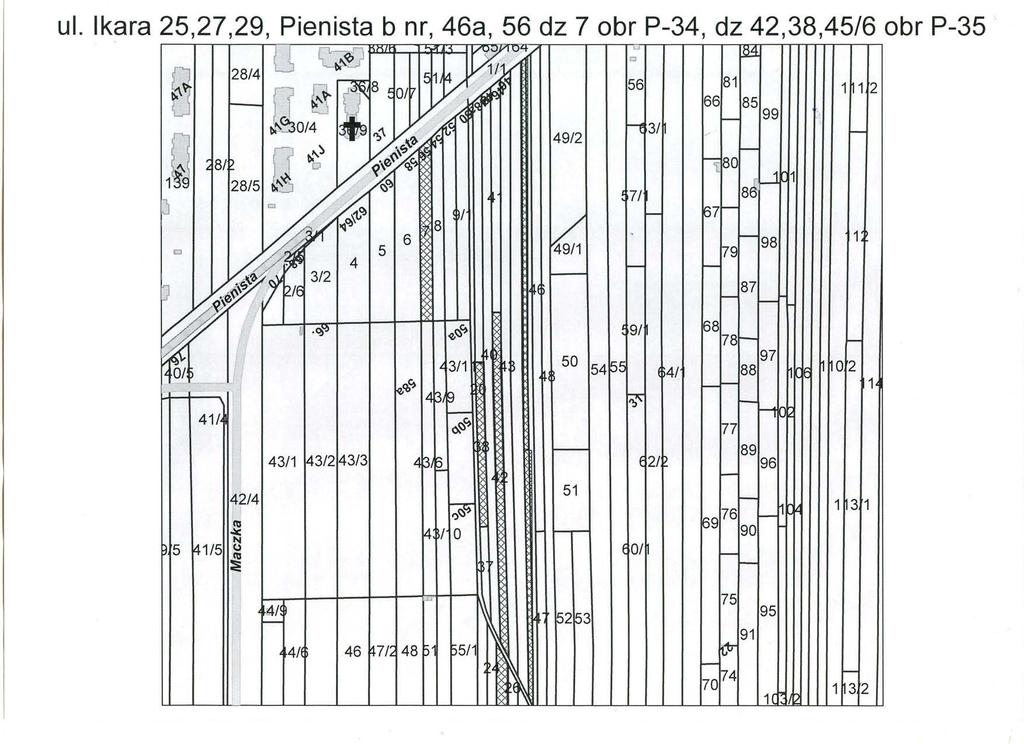 ul. Ikara 25,27,29, Pienista b nr, 46a, 56 dz 7 obr P-34, dz 42,38,45/6 obr P-35, rs/1 49/2 Cl 56 H31 81 I I I I I I I I 1h112 66 85 -- 19911111 '" k) 3 I I C?