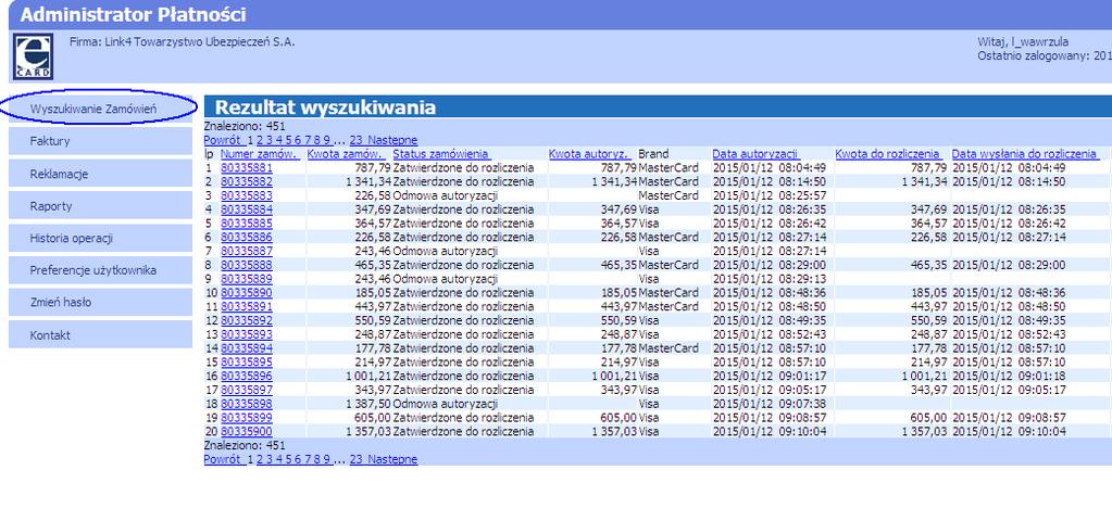 w Strefie Agenta widoczny będzie status polisy Odmowa autoryzacji, status raty Zgłoszona do zapłaty b.