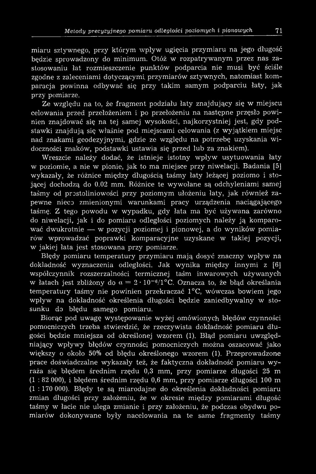się przy takim samym podlparciu łaty, jak przy pom iarze.