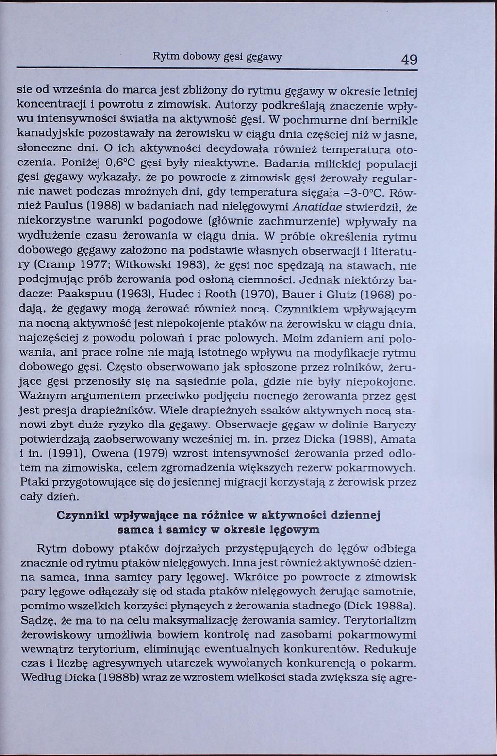 Rytm dobowy gęsi gęgawy 49 sie od września do marca jest zbliżony do rytmu gęgawy w okresie letniej koncentracji i powrotu z zimowisk.