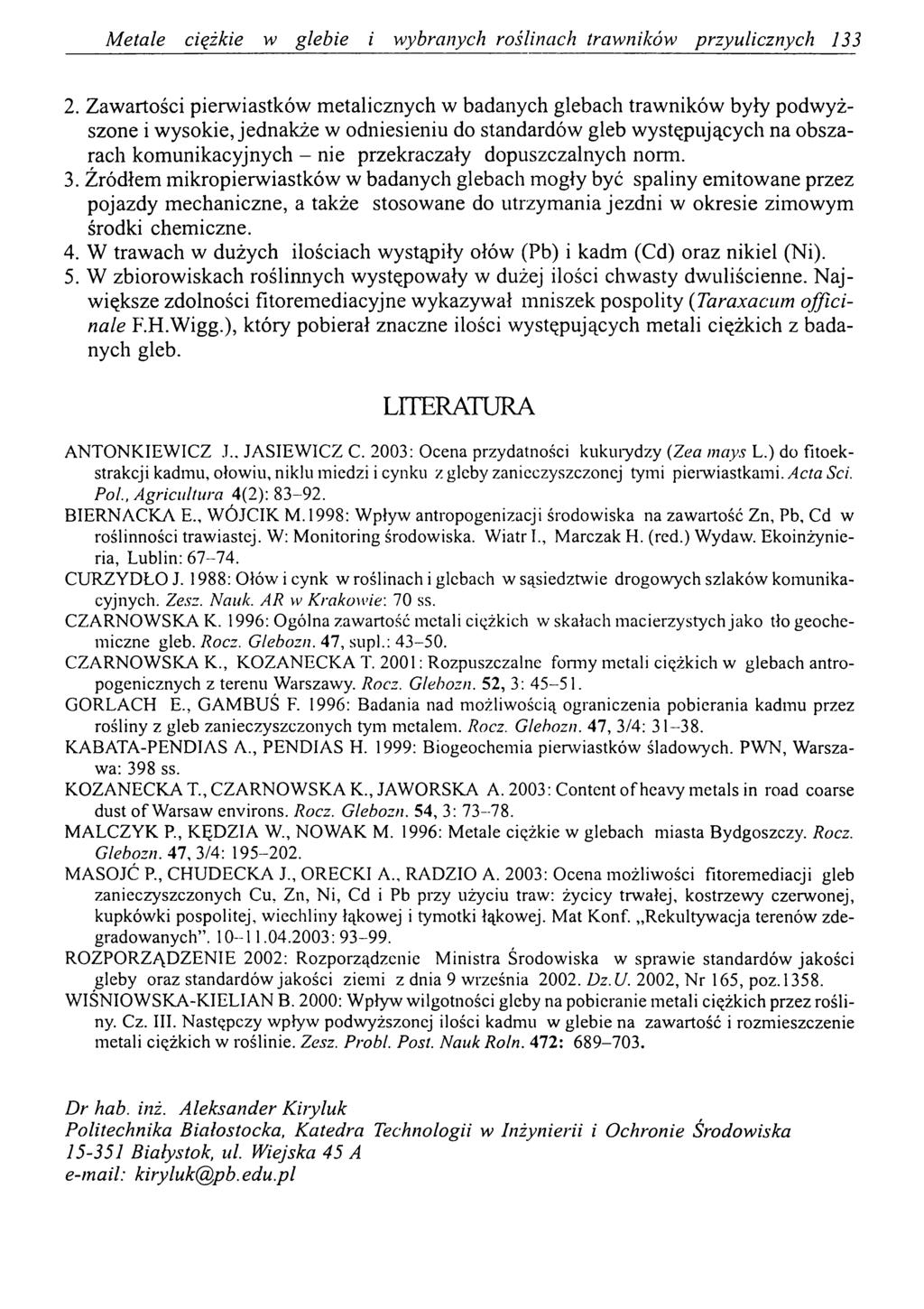 Metale ciężkie w glebie i wybranych roślinach trawników przyulicznych 133 2.