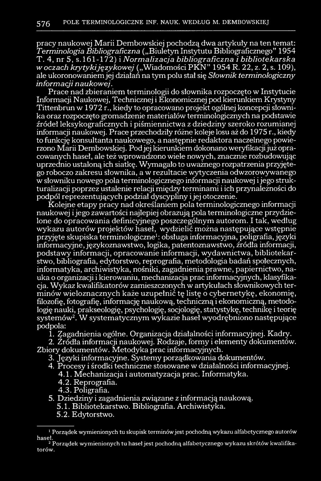 109), ale ukoronowaniem jej działań na tym polu stał się Słownik terminologiczny inform a cji n a ukowej.