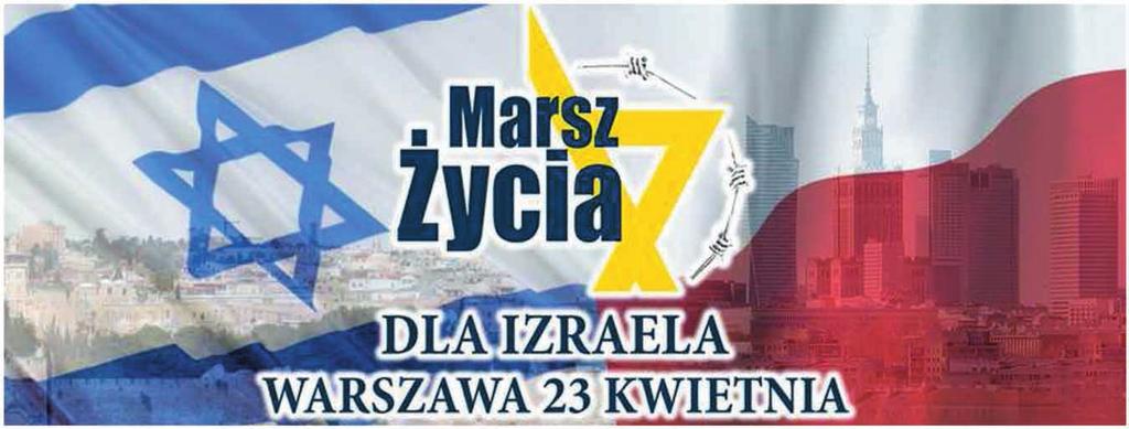 Polska - Izrael Spotkania Wydarzenia Konferencje Warszawa. Marsz Życia! W dniu 23 kwietnia w Warszawie odbędzie się Marsz Życia dla Izraela połączony z Koncertem Życia.