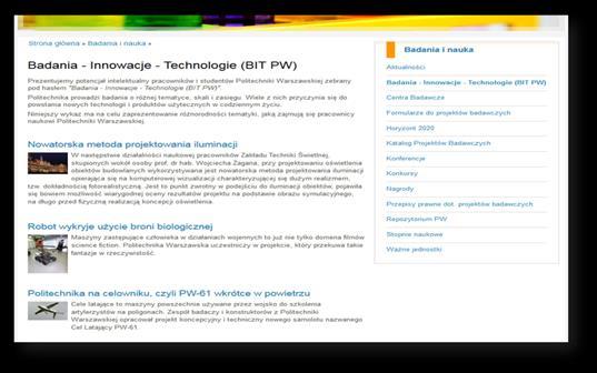 Badania - Innowacje - Technologie (BIT PW) W kwietniu 2015 stworzono dział strony www.pw.edu.pl Badania - Innowacje - Technologie (BIT PW).