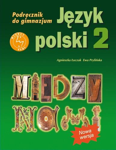 Obowiązujące podręczniki Łuczak Agnieszka, Prylińska Ewa, Krzemieniewska-Kleban Kamila, Język polski.