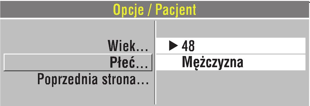 Opis ogólny Aby wprowadzić lub edytować wiek pacjenta, należy wykonać następujące czynności: 1 Wybierz opcję WIEK. 2 Obracaj pokrętło Szybkie wybieranie, aby przewinąć do wymaganego wieku.