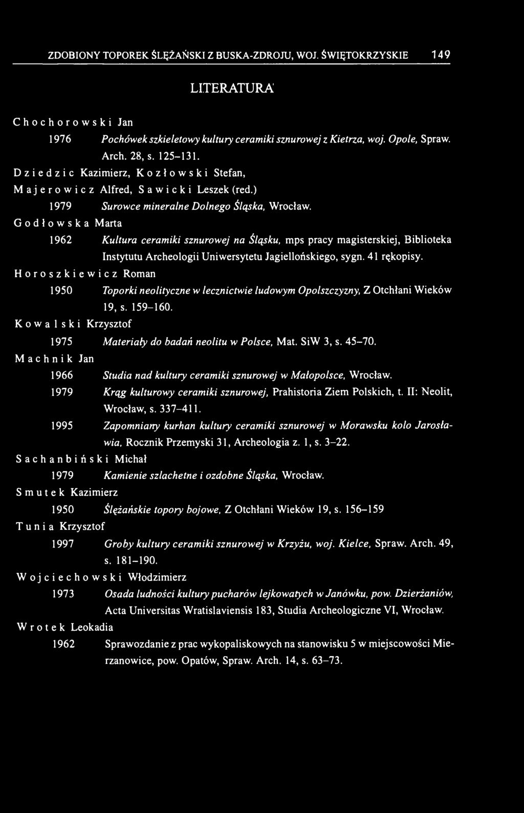 Godłowska Marta 1962 Kultura ceramiki sznurowej na Śląsku, mps pracy magisterskiej, Biblioteka Instytutu Archeologii Uniwersytetu Jagiellońskiego, sygn. 41 rękopisy.