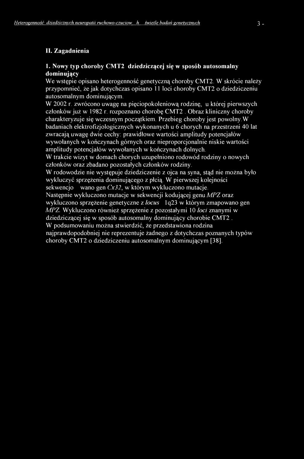 Heterogenność dziedzicznych neuropatii ruchowo-czuciowych w świetle badań genetycznych 13 - II. Zagadnienia 1.