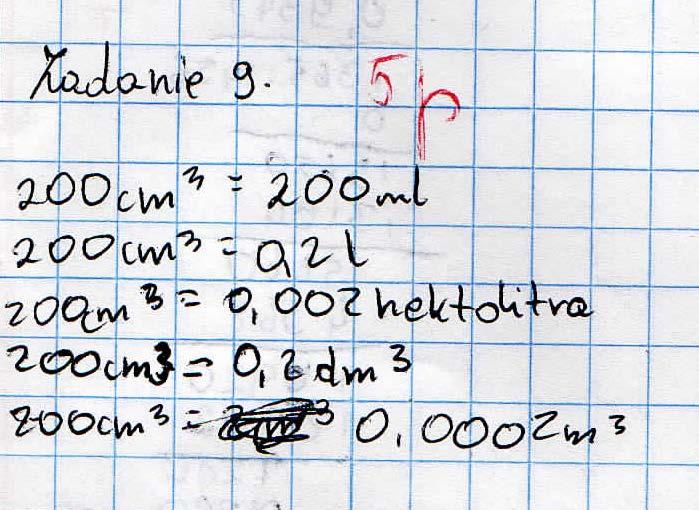 Zadanie 9. (5 pkt) 3 Średnia objętość szklanki wody to 200 cmp P.
