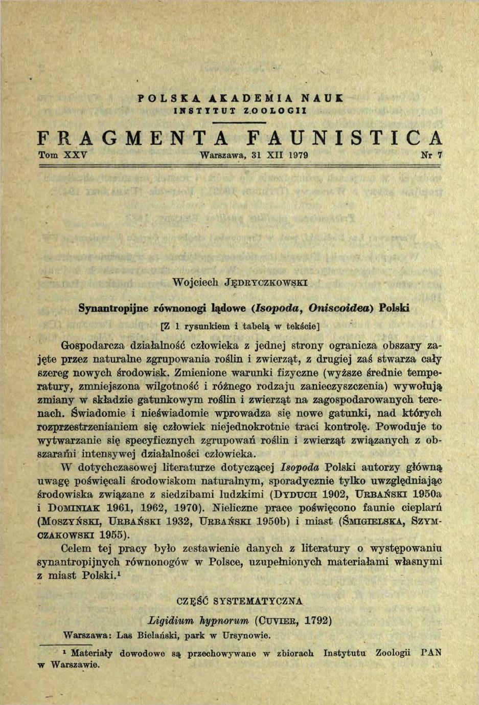 POLSKA AKADEMIA NAUK IWSTTTUT ZOOLOGII FRAGMENTA FAUNISTICA Tom XXV Warszawa, 31 X II 1979 Nr 7 Wojciech J ę d r y c z k o w s k i Synantropijne równonogi lądowe (Iso p o d a, O niscoidea) Polski [Z