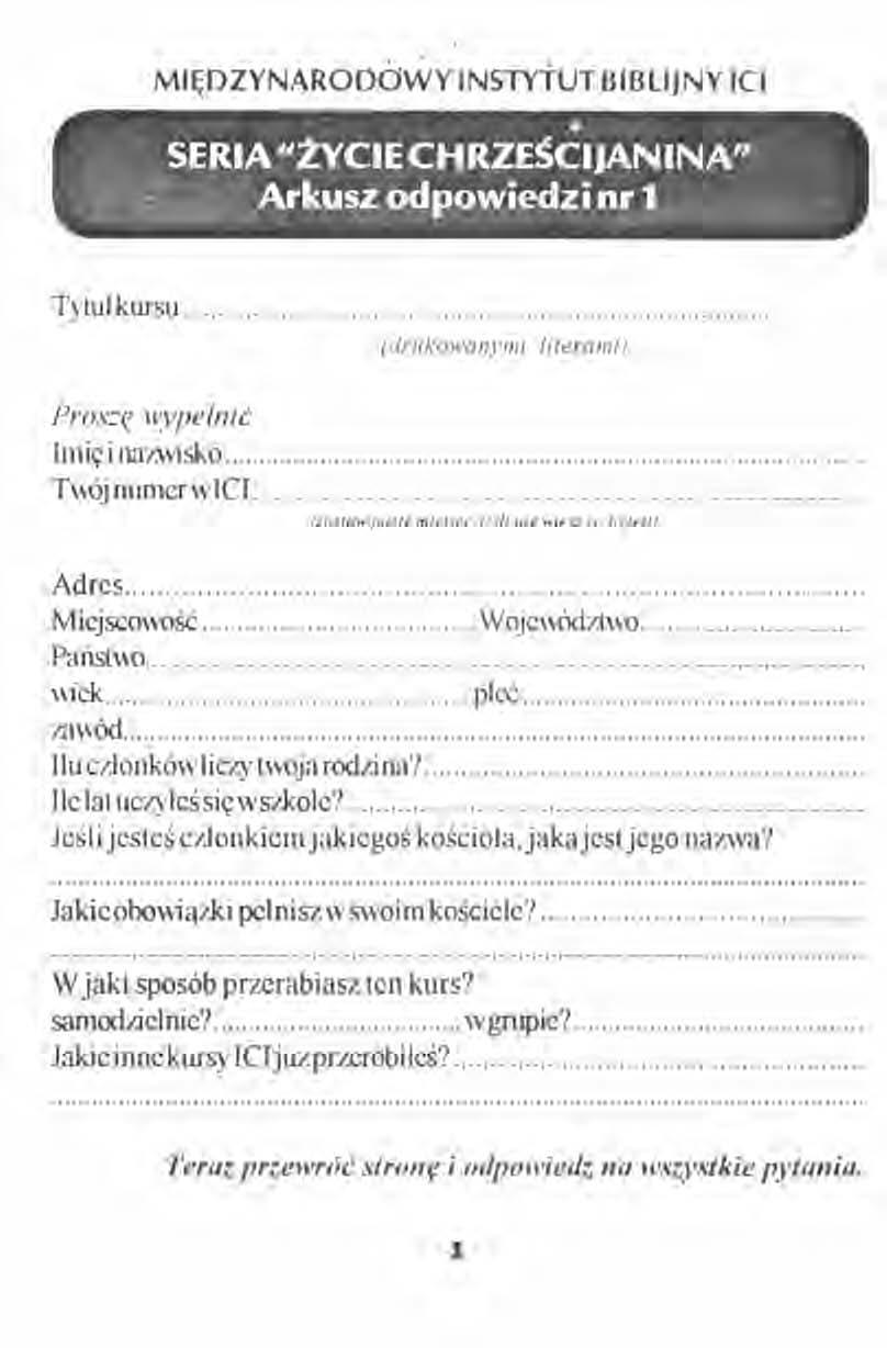MIĘDZYNAROOOWY INSTYTUT BIBLIJNY ICI Tytułkursu.. {drutcowanynn literamn Proszę wypełnić Imię inazwisko.. Twójnumcrwlf.I. Adres..... Miejscowość o Wojcwództwo.... Pańsrwo... wick.i..;.. pleć 7.<1\\00.