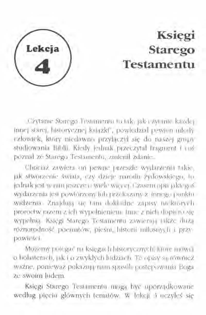Księgi Starego Testamentu "Czytanie Starego Testamentu to tak, jak czvtanic każdej innej starej, hlsrorvcznc] książki", powiedział pewien młodv człowiek, który niedawno przył~czył się do naszej