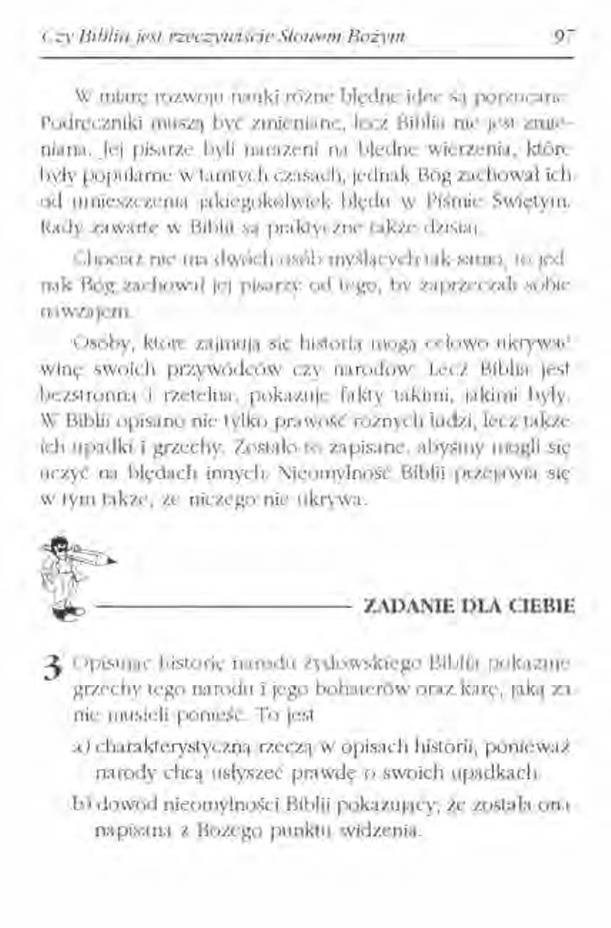 Czy Biblia jost rzeczyu-iscie Słouvm Bożym 97 \,\1 nuarę rozwoju nauki różne błędne idee są porzucane. Podręcznlki muszą być zmieniane, lecz Biblia nie jest zmieniana.