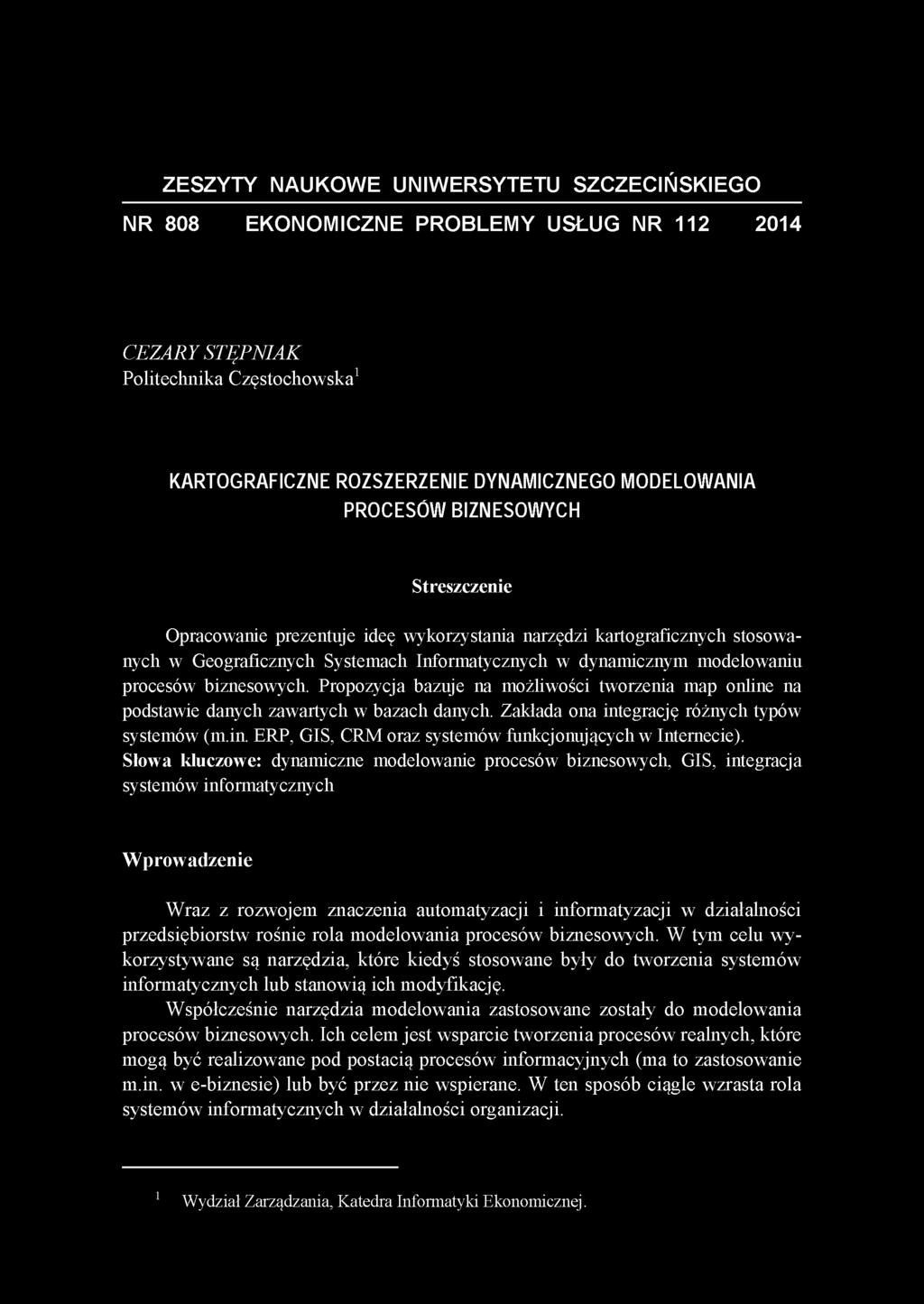 Propozycja bazuje na możliwości tworzenia map online na podstawie danych zawartych w bazach danych. Zakłada ona integrację różnych typów systemów (m.in. ERP, GIS, CRM oraz systemów funkcjonujących w Internecie).