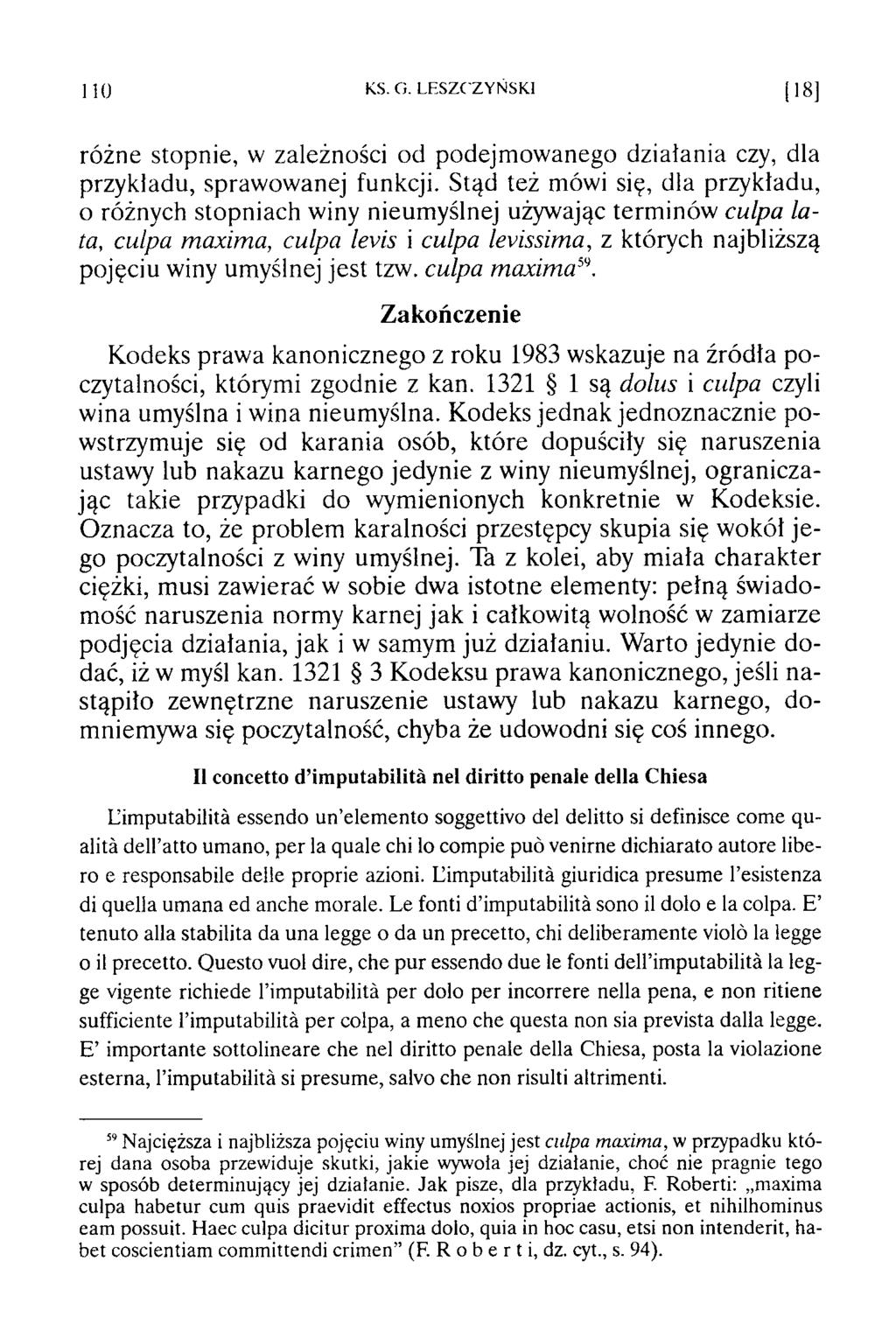 110 KS. O. LESZC ZYŃSKI [18] różne stopnie, w zależności od podejm ow anego działania czy, dla przykładu, sprawowanej funkcji.