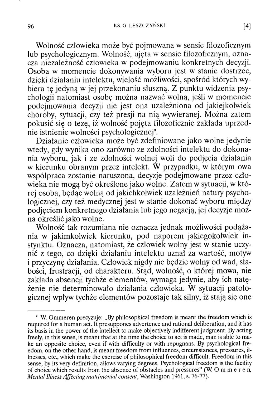 96 KS. G. LESZCZYŃSKI [4] Wolność człowieka m oże być pojm owana w sensie filozoficznym lub psychologicznym.