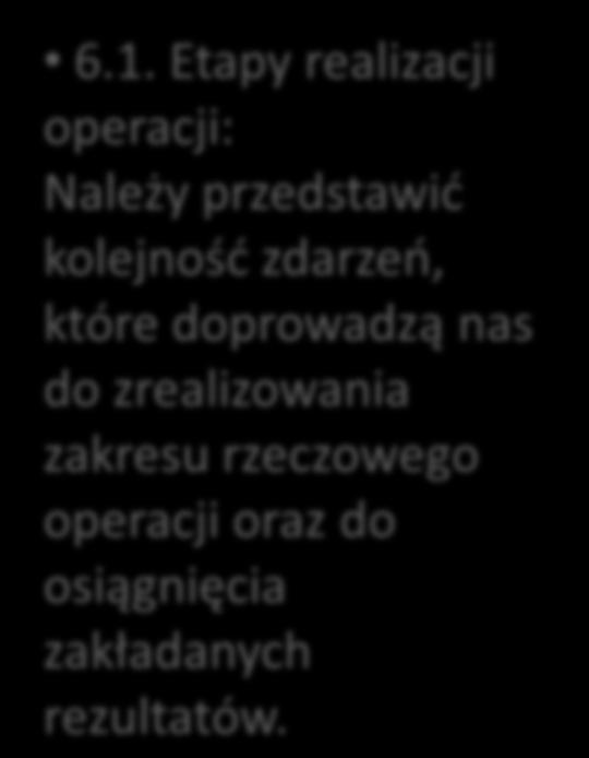 VI. Planowany zakres działań niezbędnych do osiągnięcia celów pośrednich i końcowych 6.1.