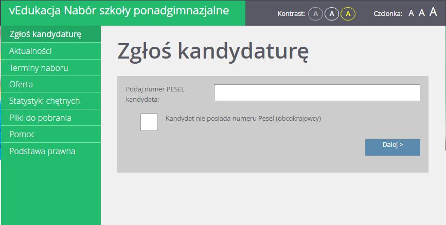 Rejestracja kandydata 2. Wpisać numer PESEL kandydata i kliknąć przycisk Dalej.