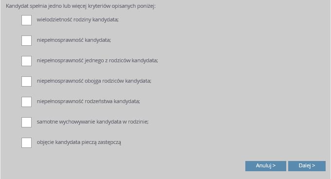 Rejestracja kandydata Jeśli kandydat spełnia jedno z podanych na liście kryteriów, należy uzupełnić odpowiednie pola w sekcji Dodatkowe Informacje.