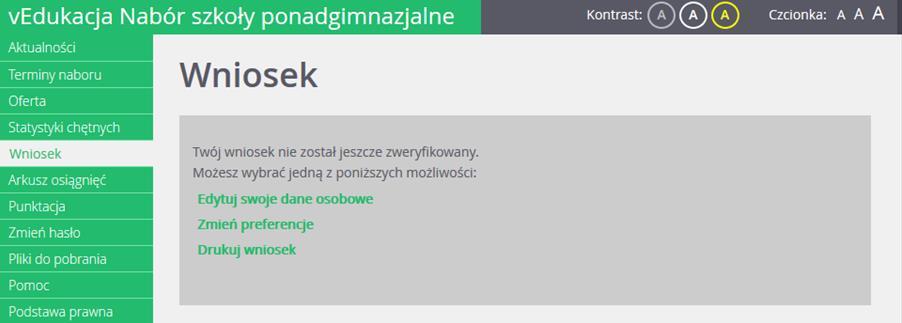 Przeglądanie danych kandydata w kolejnym logowaniu Edycja danych kandydata Jak już wspomniano wcześniej, wniosek kandydata po zarejestrowaniu będzie miał status niezweryfikowany.