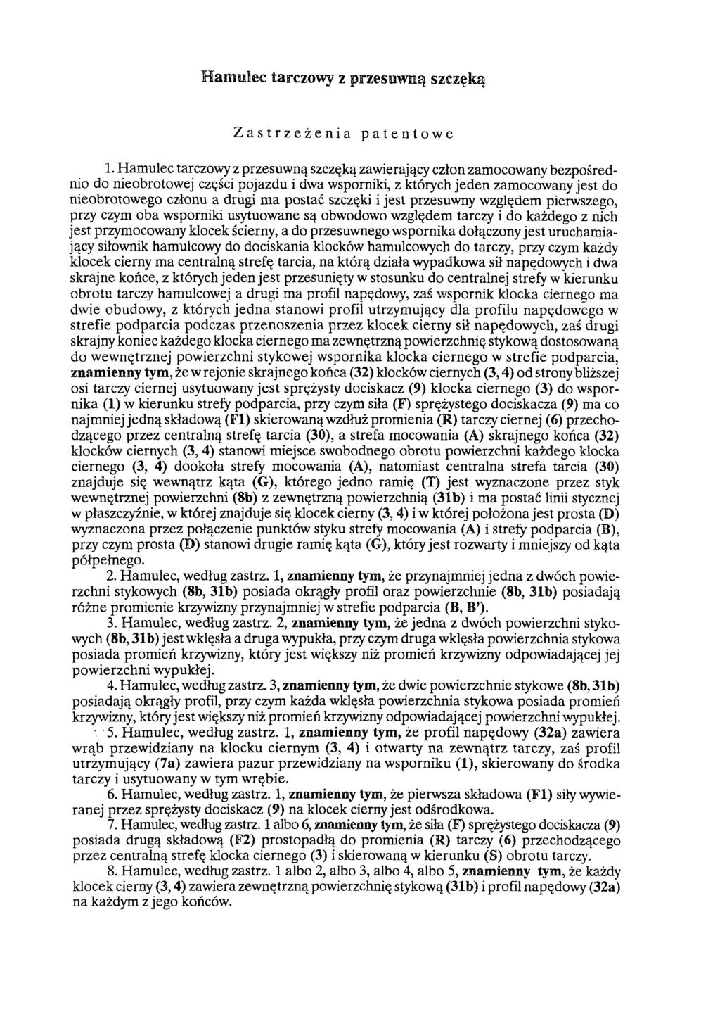 Hamulec tarczowy z przesuwną szczęką Zastrzeżenia patentowe 1.