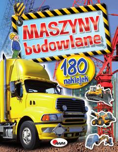 MASZYNY BUDOWLANE I INNE POJAZDY Format: 210 x 270 mm Oprawa miękka, uszlachetniona folią Str.