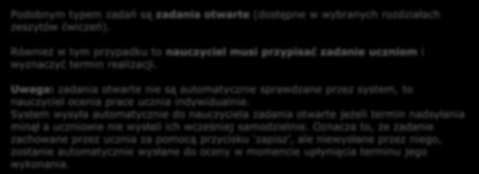 Zadania otwarte Podobnym typem zadań są zadania otwarte (dostępne w wybranych rozdziałach zeszytów ćwiczeń).