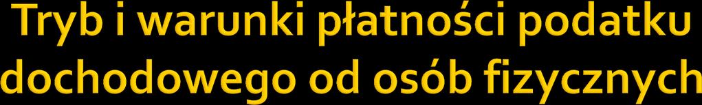 okresem podatkowym jest rok podatkowy, dlatego ostateczna wysokość dochodu z